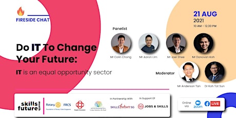 Fireside Chat-Do IT to Change Your Future IT is an Equal Opportunity Sector