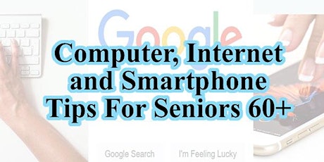 Computer, Internet & Smartphone Tips & Q&A - Seniors 60+ primary image