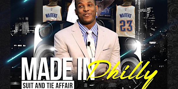 Dion Waiters presentsl "Made in Philly Suit and Tie Affair"
