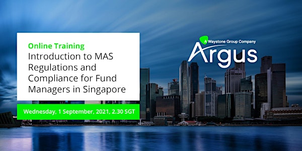 Introduction to MAS Regulations & Compliance for Fund Managers in Singapore