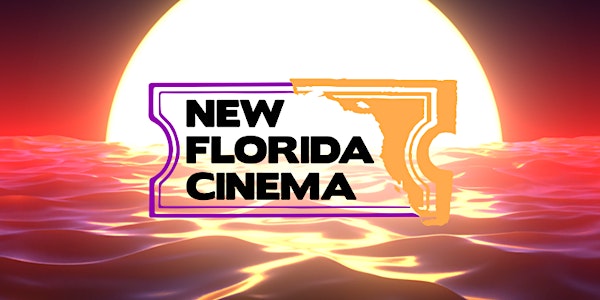New Florida Cinema - Short Film Screening - August 28th, 2021