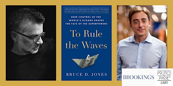P&P Live! Bruce Jones | TO RULE THE WAVES with Evan Osnos