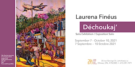 Laurena Finéus's Exhibition- Déchoukaj’ (Monday - Thursday Availability)