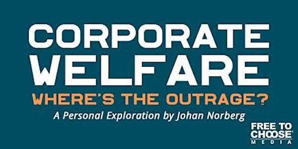 Corporate Welfare: Where's the Outrage? - Activist Screening