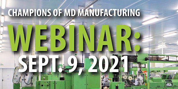 RMI's Champions of MD Manufacturing Webinar: Innovation in Manufacturing