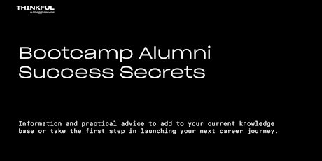 Thinkful Webinar || Bootcamp Alumni Success Secrets tickets