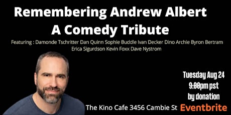 Remembering Andrew Albert - A Comedy Fundraiser & Tribute Show primary image