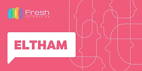Fresh Networking Eltham - Guest Registration primary image