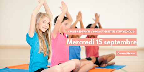 Image principale de Atelier enfants : Yoga et goûter ayurvédique !