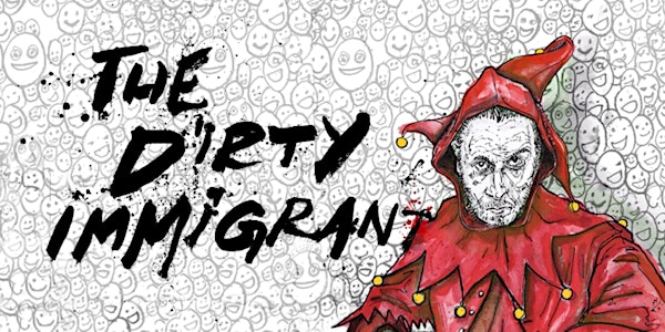 the Dirty Immigrant • Stand up Comedy in English w