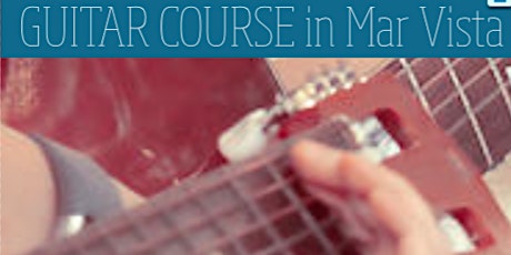 guitar course @ our partners location (Culver City Music Center) primary image