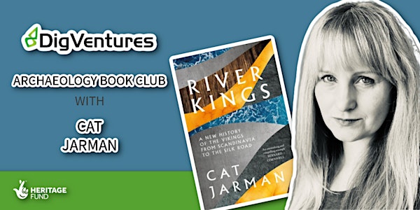 Archaeology Book Club! 02 - River Kings, with Cat Jarman