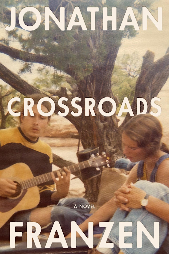 Crossroads: A Virtual Evening with Jonathan Franzen & Tony Tulathimutte image