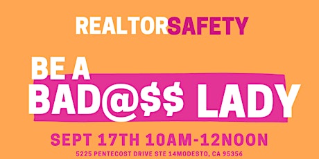 Be a Bad  @$$  Lady - Realtor Safety - Ladies Only Please primary image