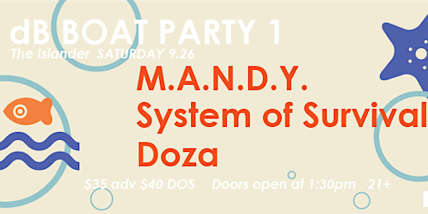 [dB2015 Boat Party] M.A.N.D.Y. (dj) SYSTEM OF SURVIVAL (dj) DOZA (dj)