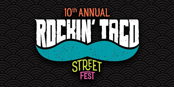 10th Annual Rockin' Taco Street Fest