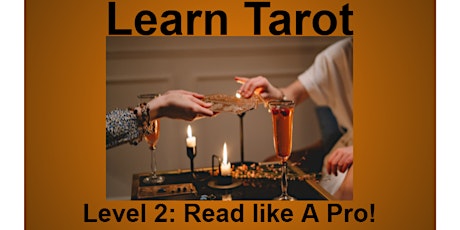 Learn Tarot Level 2: Read Like A Pro! (4 weeks (or drop in classes)) primary image