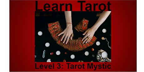 Learn Tarot Level 3: Tarot Mystic (4 weeks (or drop in classes)) primary image