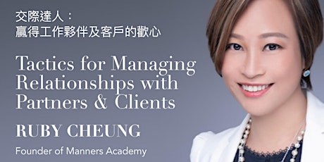 Learn Tatics for Managing Relationships with Partners & Clients primary image