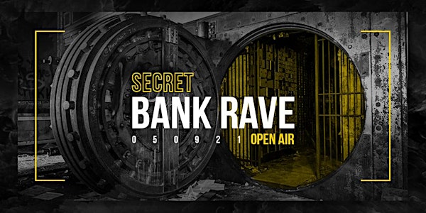 Secret Bank Rave Open Air
