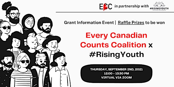 Every Canadian Counts Coalition x #RisingYouth Grant Information Session