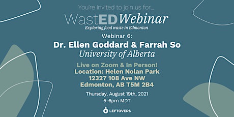 WastED Webinar #6:  Dr. Ellen Goddard & Farrah So from the UofA primary image