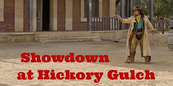 Showdown at Hickory Gulch - A Live Cowboy Western