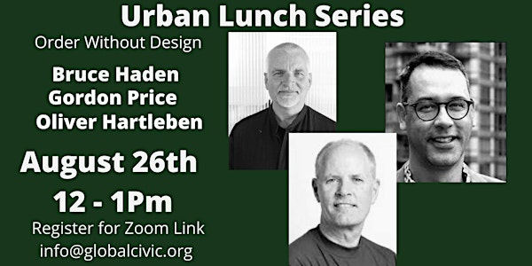 Urban Lunch Series with Gordon Price, Bruce Haden and Oliver Hartleben