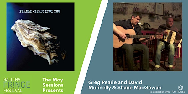 The Moy Sessions: Greg Pearle and David Munnelly & Shane MacGowan