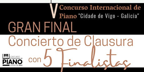 GRANFINAL del V Concurso Internacional de Piano "Ciudad de Vigo - Galicia"