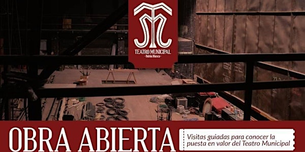 OBRA ABIERTA: Visitas guiadas al Teatro Municipal de Bahía Blanca