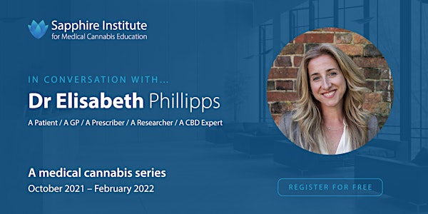 Dr Elisabeth Philipps | In conversation with ... A medical cannabis series