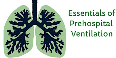 Essentials of Pre-Hospital Ventilation