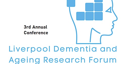 Imagen principal de 3rd Annual Liverpool Dementia & Ageing Research Conference