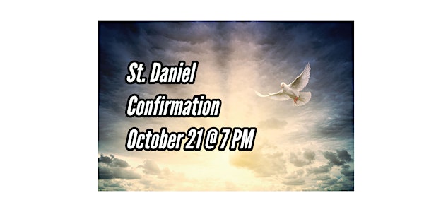St. Daniel Confirmation Liturgy