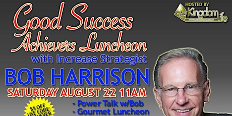 Good Success Achievers Luncheon w/Bob Harrison primary image