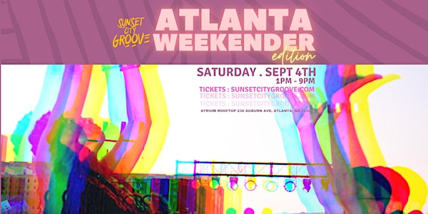 Sunset City Groove: The Atlanta Weekender Edition w/DJ Beloved & More!