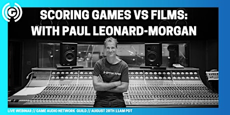 Scoring Films vs Games w/Paul  Leonard-Morgan