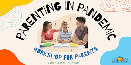Parenting in Pandemics for Parents of 13 -18yr olds primary image