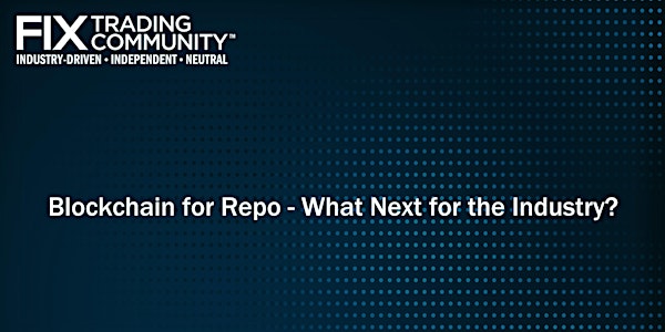Blockchain for Repo - What Next for the Industry?