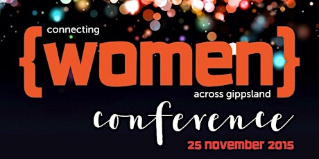 Connecting WOMEN across Gippsland Conference primary image