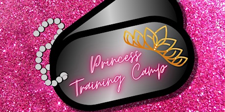 Princess Camp 2022 (ages 3 and up) tickets