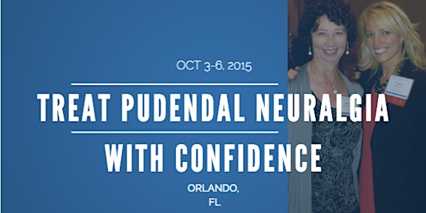 Pudendal Palooza! 2 Unique Pudendal Courses for Pelvic PTs! Orlando Locatio...
