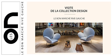 Les ON: Visite Design de la Collection Le Bon Marché Rive Gauche billets