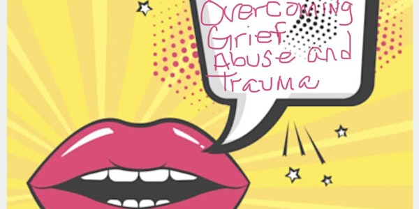 Let’s Talk about It: Overcoming grief, abuse, & trauma