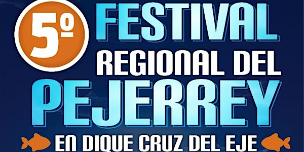 FESTIVAL REGIONAL DEL PEJERREY - CRUZ DEL EJE