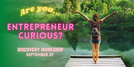 Are you 'Entrepreneur Curious?' (Virtual Workshop) primary image