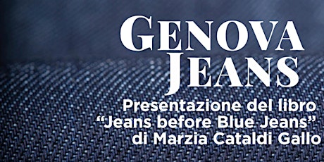 Presentazione del libro "Jeans before Blue Jeans"  di Marzia Cataldi Gallo