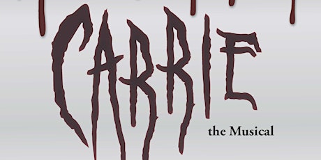 Spring Musical: Carrie the Musical on Friday, April 8 @ 7:00PM primary image