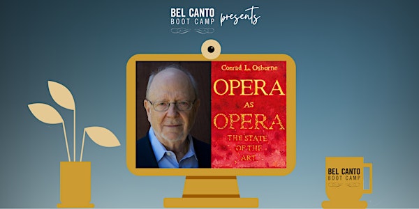 Opera as Opera with Conrad L. Osborne and Will Crutchfield